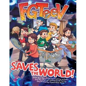 Fgteev Saves the World!: A Graphic Novel -- Fgteev
